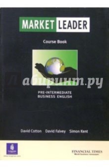 Market Leader. Business English. Pre-Intermediate: Course Book