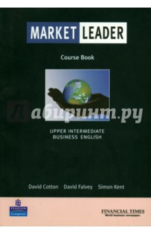 Market Leader. Business English. Upper Intermediate. Course Book