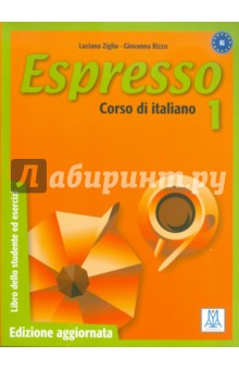 Espresso. Libro Dello Studente Ed Esercizi 1 - Edizione Aggiornata. Corso di Italiano