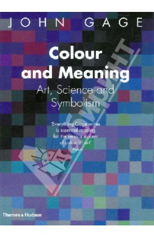 Colour and Meaning. Art, Science and Symbolism
