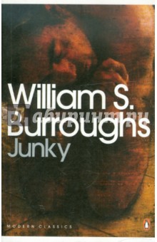 Junky: The definitive text of 'Junk'