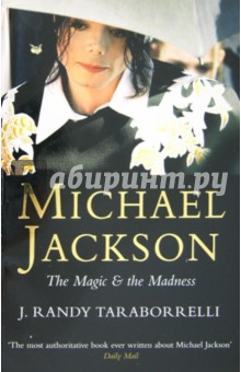 Michael Jackson. The Magic and the Madness
