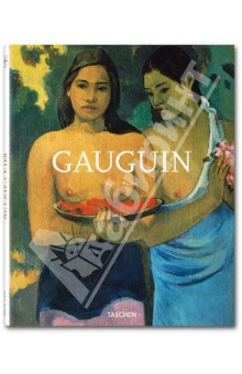 Paul Gauguin. 1848-1903. The Primitive Sophisticate