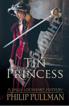 The Tin Princess (Sally Lockhart)