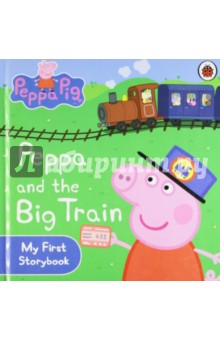 Peppa & Big Train. My First Storybook