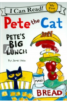 Pete the Cat. Pete's Big Lunch