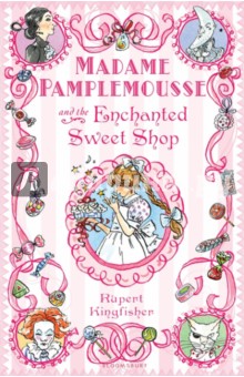 Madame Pamplemousse and the Enchanted Sweet Shop