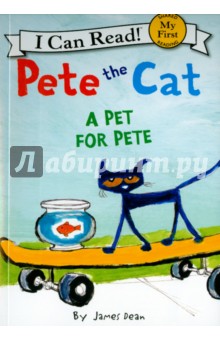 Pete the Cat. A Pet for Pete