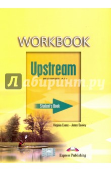 Upstream Beginner A1+. Workbook. Student's Book. Рабочая тетрадь