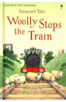Farmyard Tales. Woolly Stops the Train