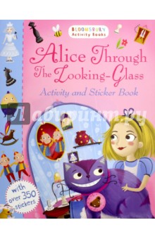 Alice Through the Looking-Glass. Activity and Sticker Book
