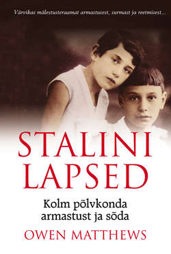Stalini lapsed. Kolm põlvkonda armastust ja sõda
