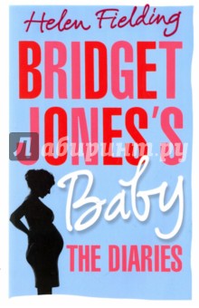 Bridget Jones's Baby. The Diaries