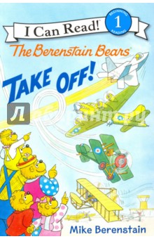 The Berenstain Bears Take Off! (Level 1)