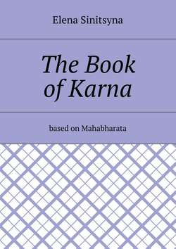 The Book of Karna. Based on Mahabharata