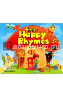 Hello Happy Rhymes. Nursery Rhymes and Songs. Книжка с рассказами