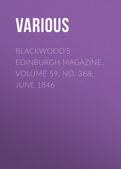Blackwood's Edinburgh Magazine, Volume 59, No. 368, June 1846