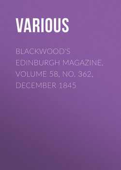 Blackwood's Edinburgh Magazine, Volume 58, No. 362, December 1845