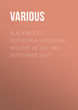 Blackwood's Edinburgh Magazine, Volume 62, No. 383, September 1847