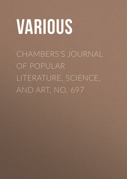 Chambers's Journal of Popular Literature, Science, and Art, No. 697