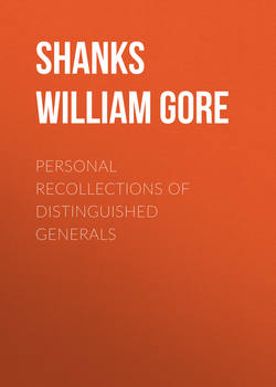 Personal Recollections of Distinguished Generals