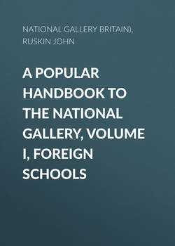 A Popular Handbook to the National Gallery, Volume I, Foreign Schools
