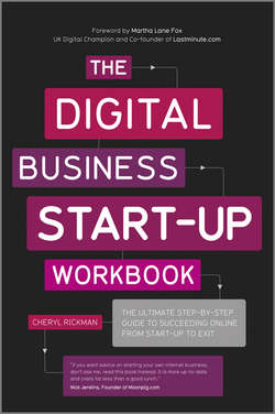The Digital Business Start-Up Workbook. The Ultimate Step-by-Step Guide to Succeeding Online from Start-up to Exit