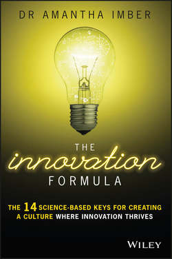 The Innovation Formula. The 14 Science-Based Keys for Creating a Culture Where Innovation Thrives