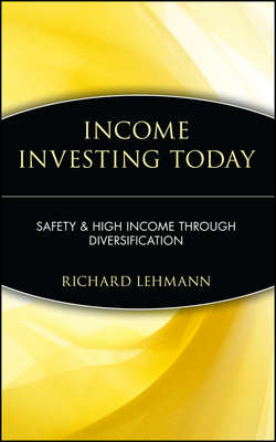 Income Investing Today. Safety and High Income Through Diversification