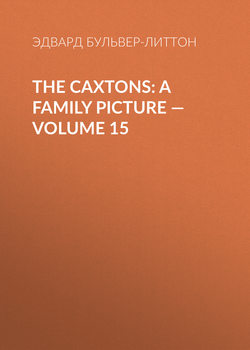The Caxtons: A Family Picture — Volume 15