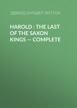 Harold : the Last of the Saxon Kings — Complete