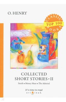 Collected Short Stories II = Сборник коротких