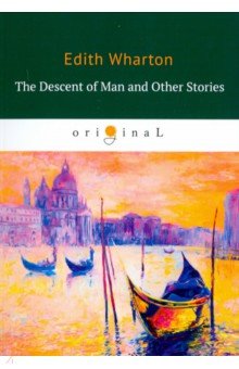 The Descent of Man and Other Stories=Сошествие