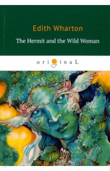 The Hermit and the Wild Woman=Отшельник и дикая