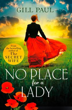 No Place For A Lady: A sweeping wartime romance full of courage and passion