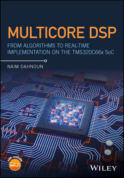Multicore DSP. From Algorithms to Real-time Implementation on the TMS320C66x SoC