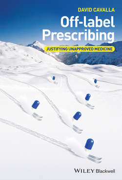 Off-label Prescribing. Justifying Unapproved Medicine