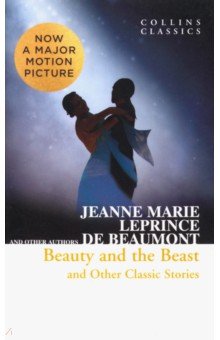 Beauty and the Beast & Other Classic Stories