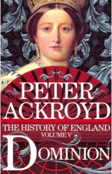 History of England vol.5: Dominion  (TPB)