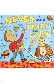 Never Use a Knife and Fork  (PB)