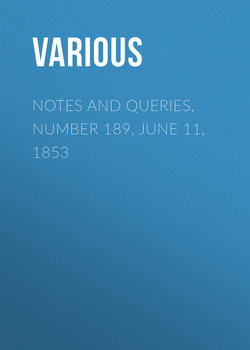 Notes and Queries, Number 189, June 11, 1853