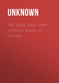 The Bible, King James version, Book 17: Esther
