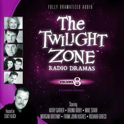 Twilight Zone Radio Dramas, Vol. 8