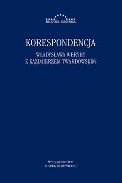 Korespondencja Władysława Weryhy z Kazimierzem Twardowskim