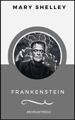 Frankenstein (ArcadianPress Edition)