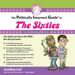 Politically Incorrect Guide to the Sixties