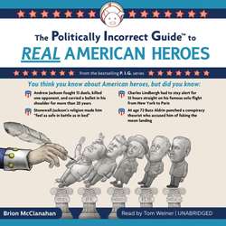 Politically Incorrect Guide to Real American Heroes