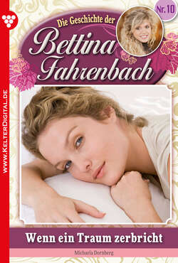 Bettina Fahrenbach 10 – Liebesroman