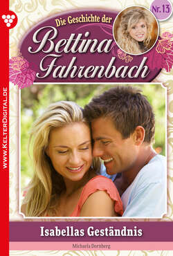 Bettina Fahrenbach 13 – Liebesroman