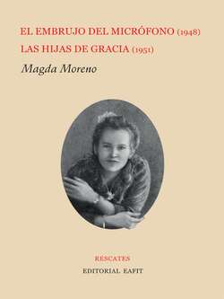 El embrujo del micrófono (1948) / Las hijas de Gracia (1951)